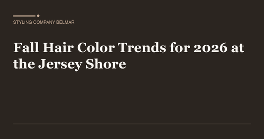 Fall Hair Color Trends for 2026 at the Jersey Shore