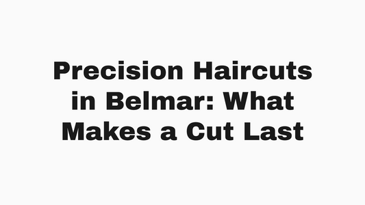 Precision Haircuts in Belmar: What Makes a Cut Last at Styling Company, Belmar NJ