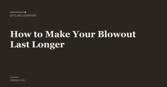 How to Make Your Blowout Last Longer