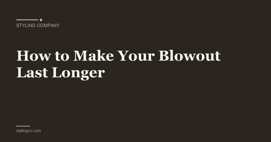 How to Make Your Blowout Last Longer