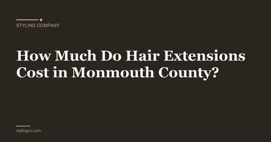 How Much Do Hair Extensions Cost in Monmouth County?