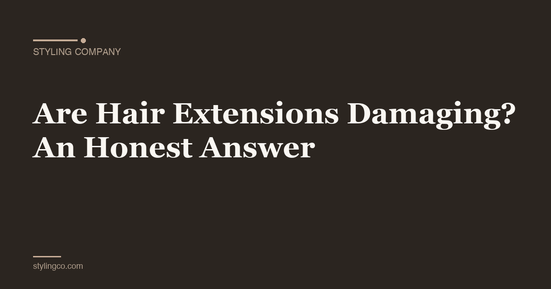 Are Hair Extensions Damaging? An Honest Answer