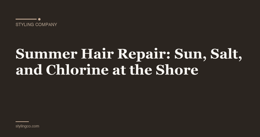 Summer Hair Repair: Sun, Salt, and Chlorine at the Shore