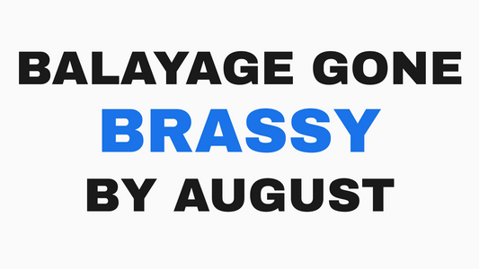 Blog header image for Why Your Balayage Goes Brassy By August in Belmar by Styling Company in Belmar, NJ.